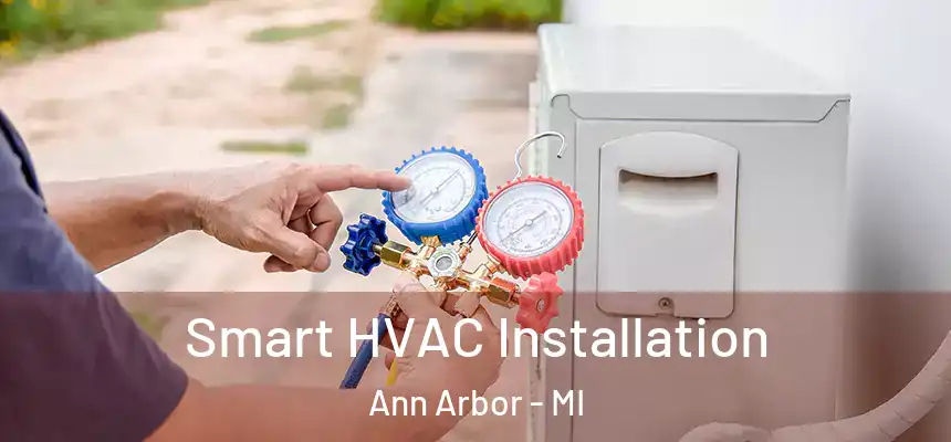  Smart HVAC Installation Ann Arbor - MI
